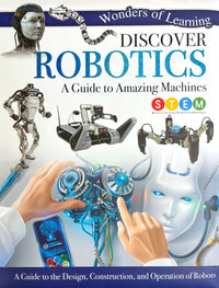 Discover Robotics: A Guide to Amazing Machines