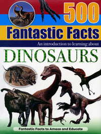 500 Fantastic Facts Dinosaurs