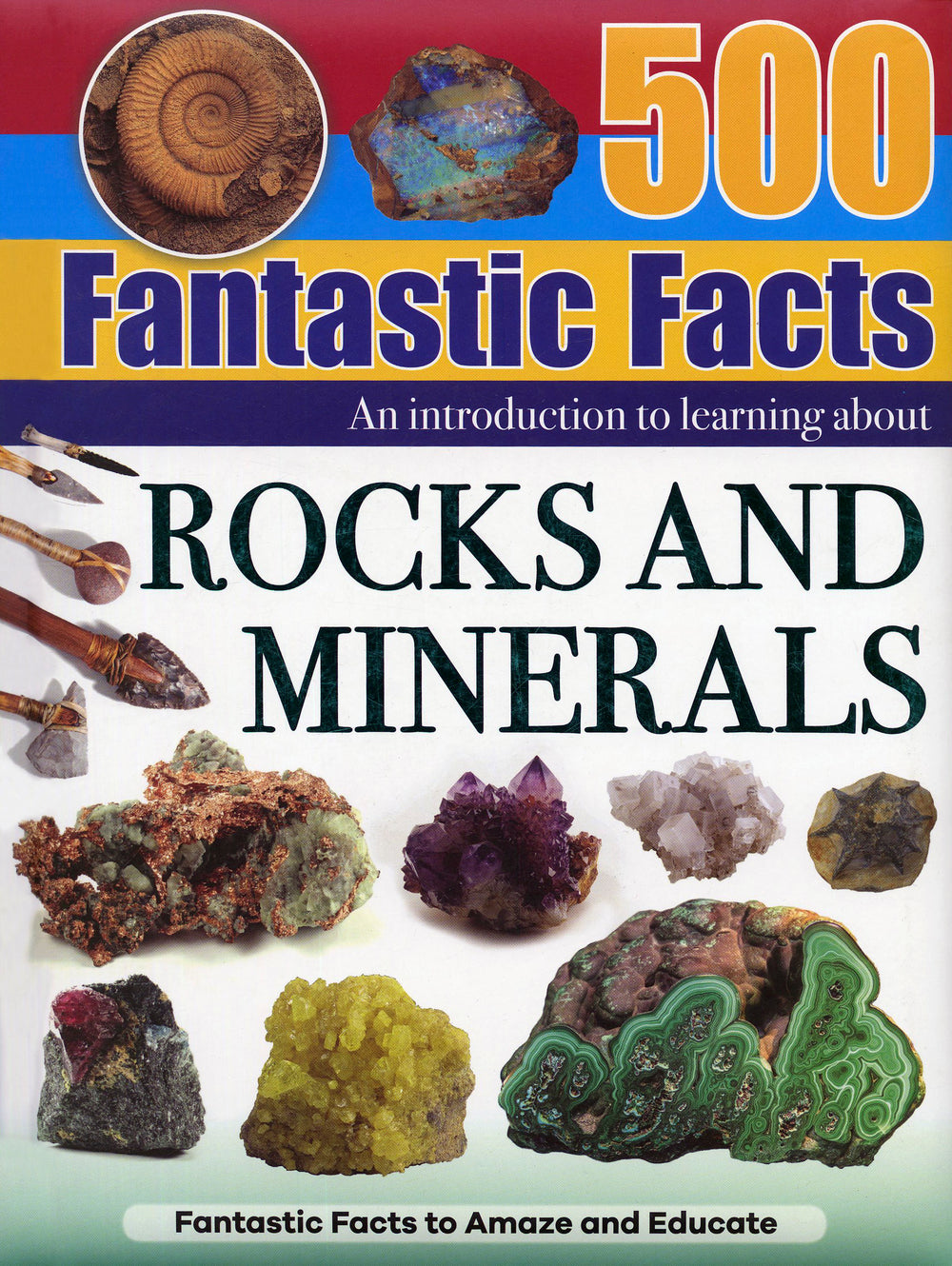 500 Fantastic Facts Rocks and Minerals