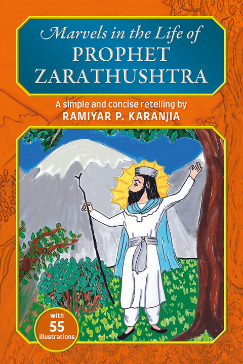 Marvels in the Life of Prophet Zarathushtra