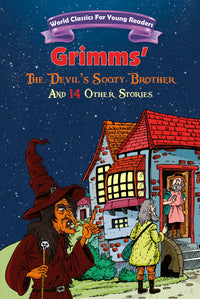 Grimms The Devil`s Sooty Brother and 14 Other Stories