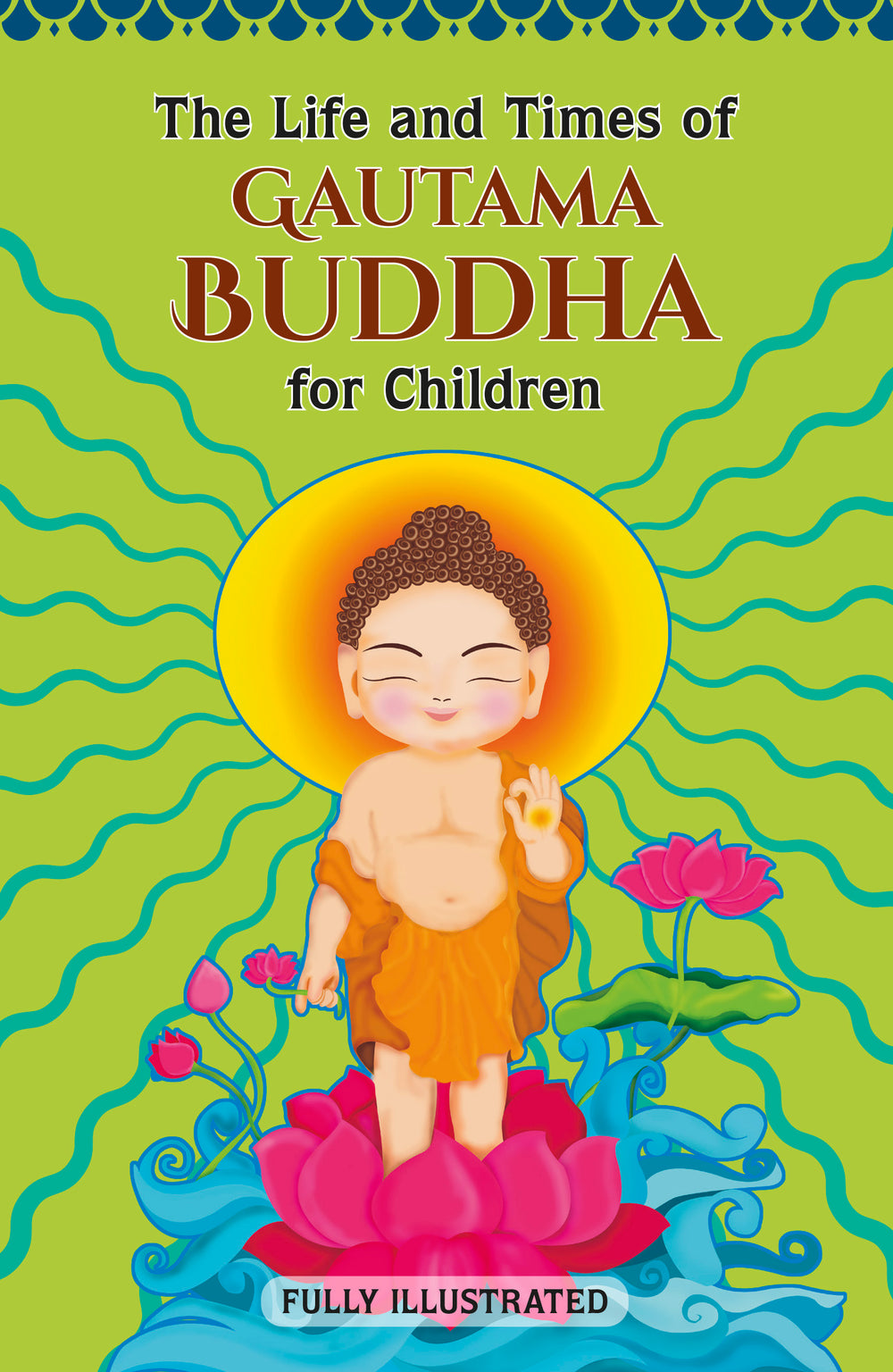 The Life and Times of Gautama Buddha for Children