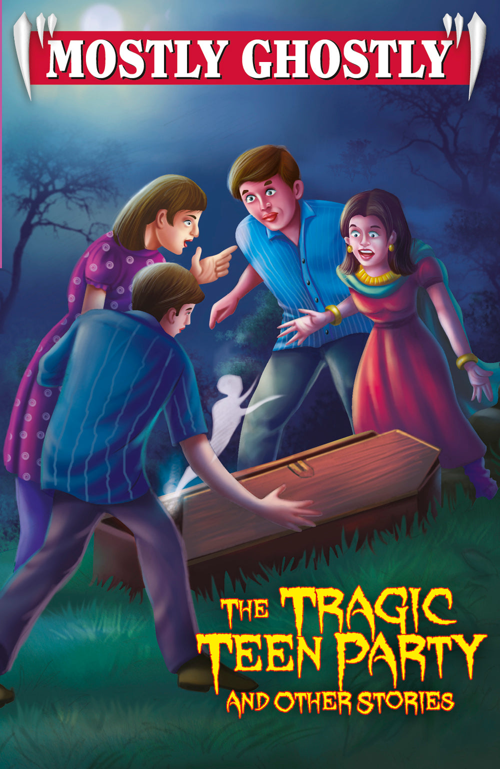 Mostly Ghostly The Tragic Teen Party and other Stories