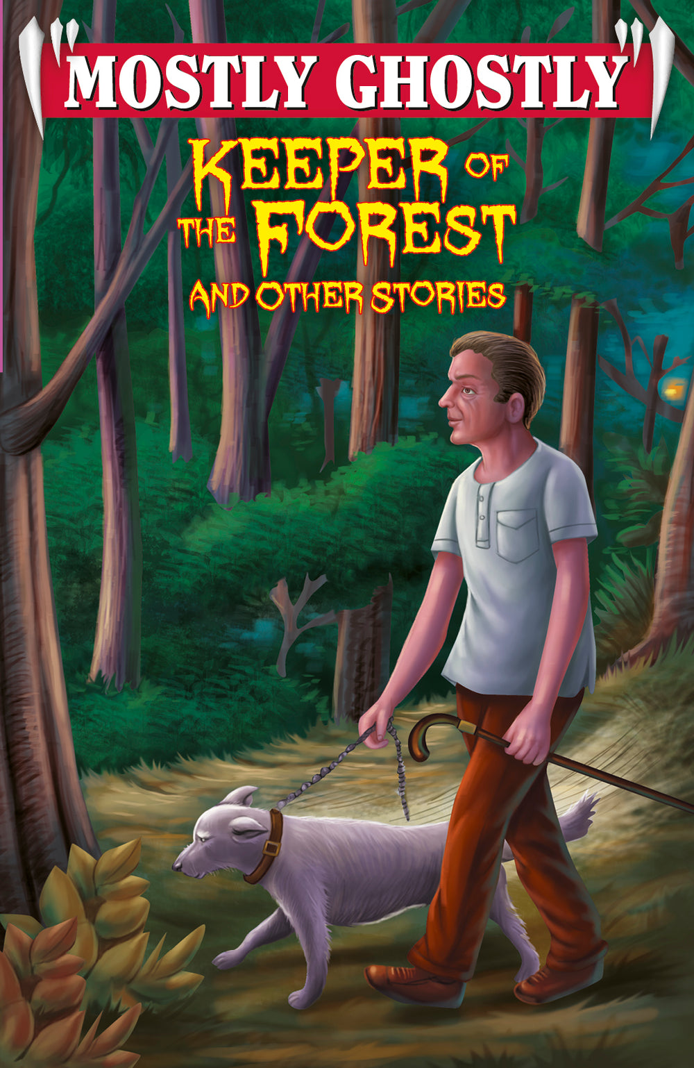 Mostly Ghostly Keeper of The Forest and other Stories