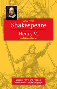 Tales from Shakespeare Henry VI and other Stories