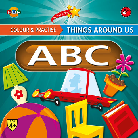 Colour & Practise Things Around Us A B C