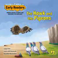 Aesop`s Fables Early Readers The Hawk & the Pigeons
