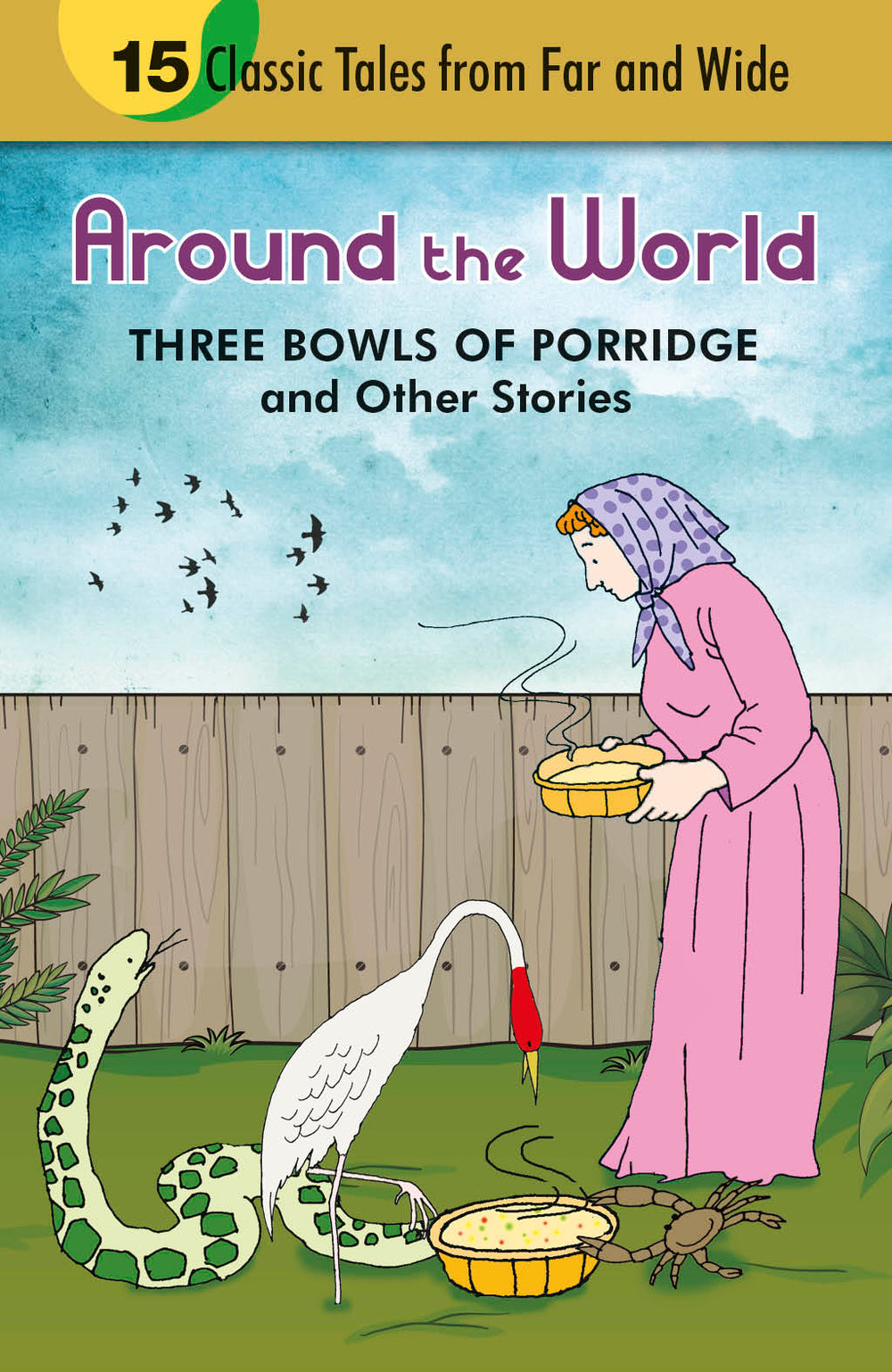 Around The World Three Bowls of Porridge And Other Stories