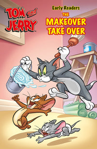 Tom and Jerry Early Readers The Makeover Take Over