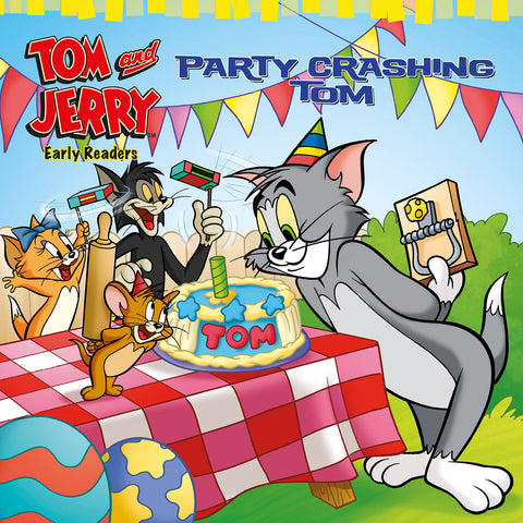 Tom and Jerry Early Readers Party Crashing Tom
