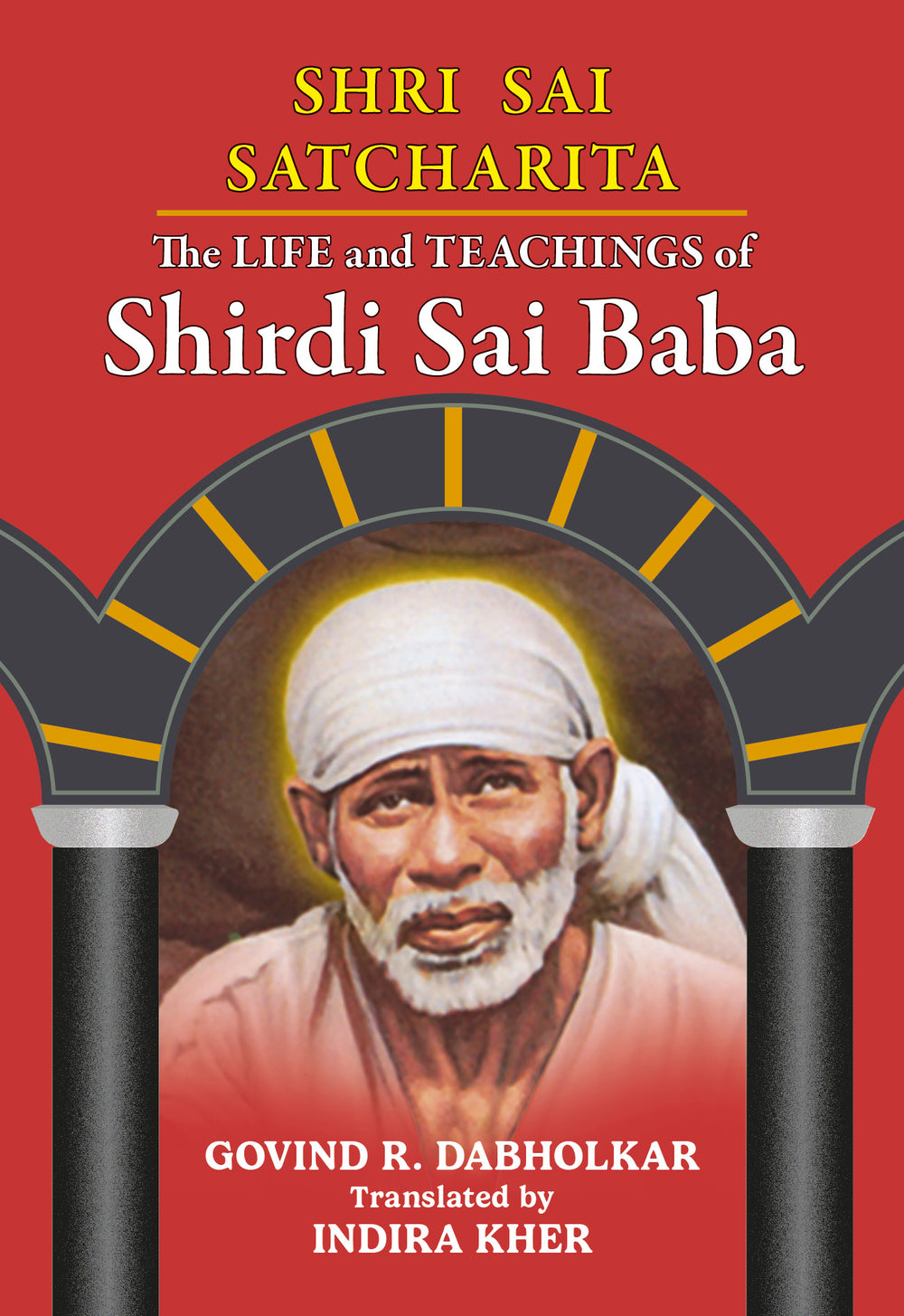 Shri Sai Satcharita: The Life and Teachings of Shirdi Sai Baba