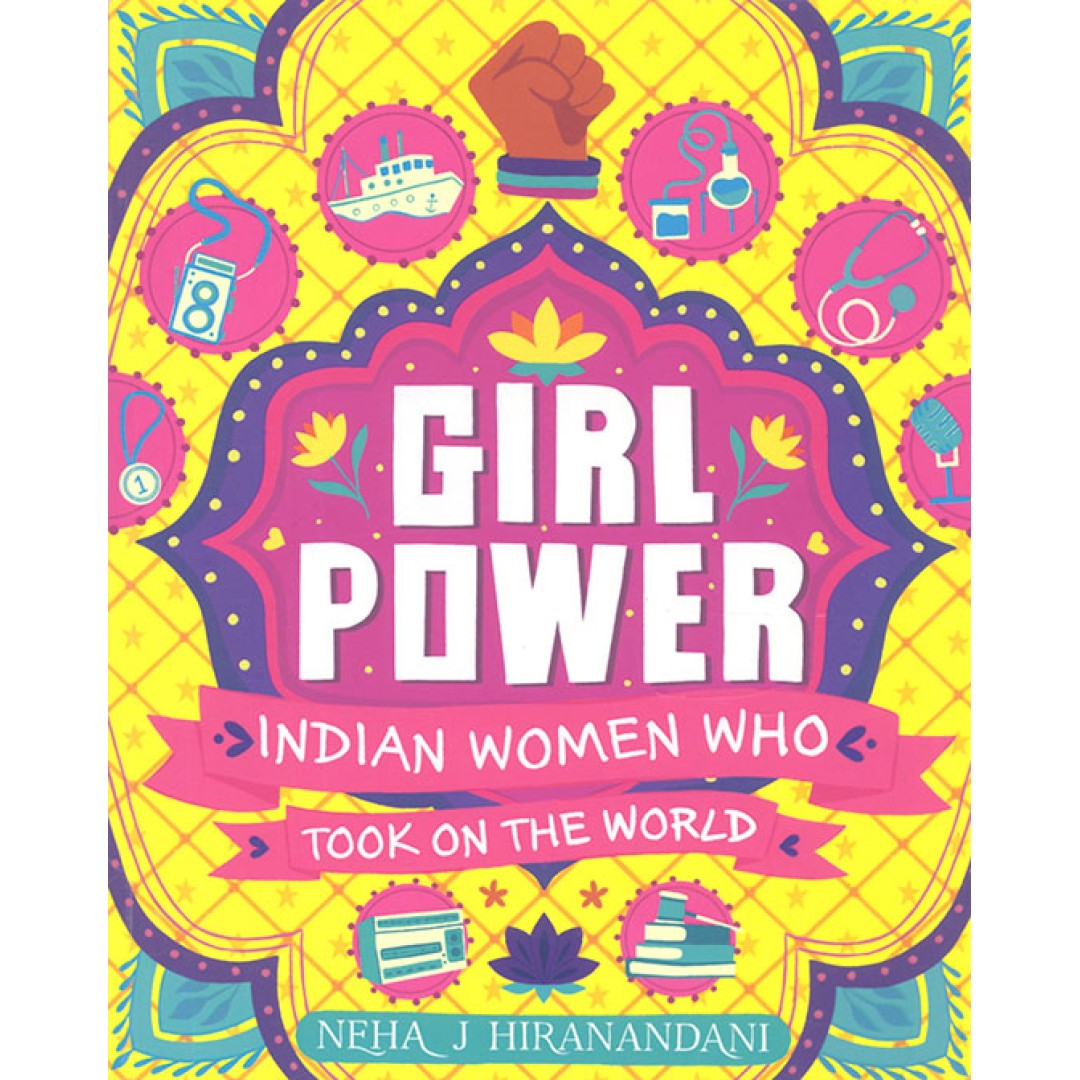Girl Power: Indian Women Who Took on the World