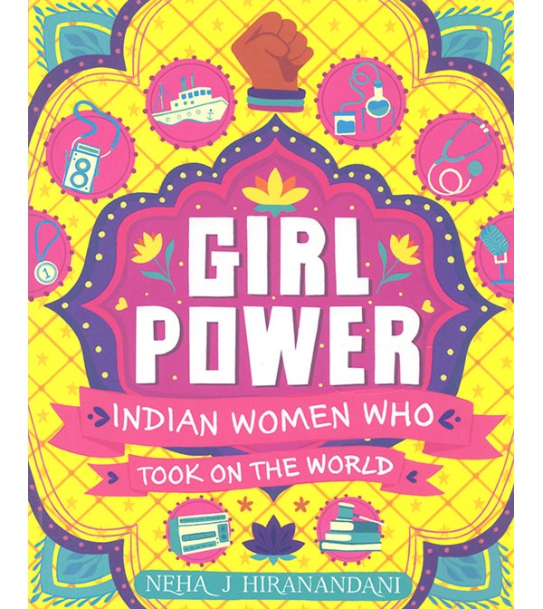 Girl Power: Indian Women Who Took on the World