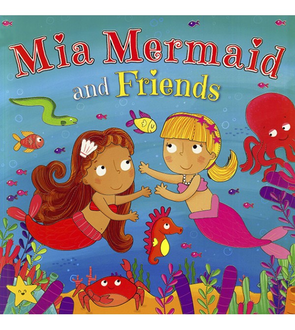 Mia Mermaid and Friends