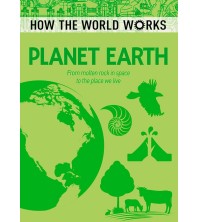 How the World Works Planet Earth