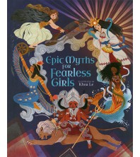 Epic Myths for Fearless Girls