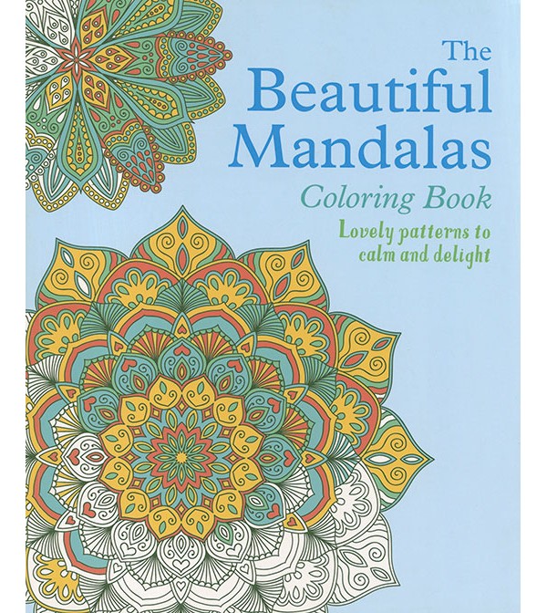 The Beautiful Mandalas Coloring Book