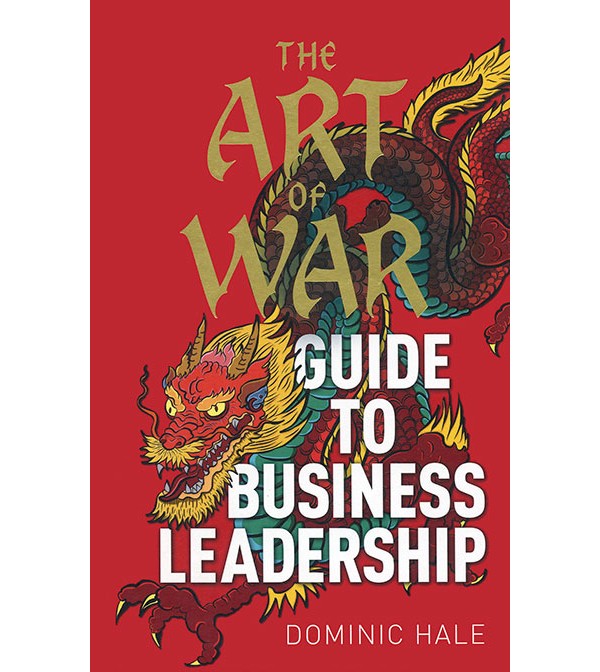 The Art of War Guide to Business Leadership