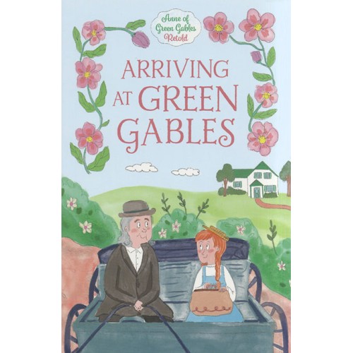 Arriving at Green Gables