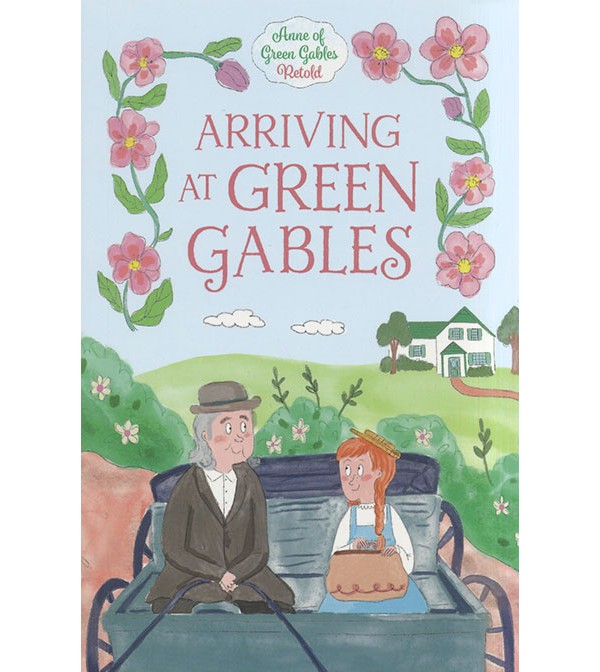 Arriving at Green Gables