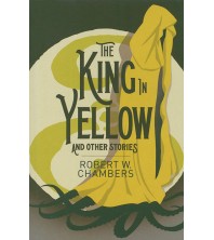 The King in Yellow and Other Stories