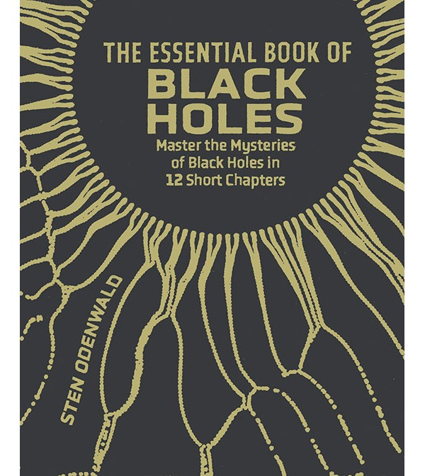The Essential Book of Black Holes