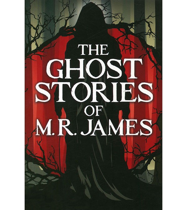 The Ghost Stories of M R James