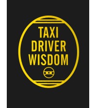 Taxi Driver Wisdom