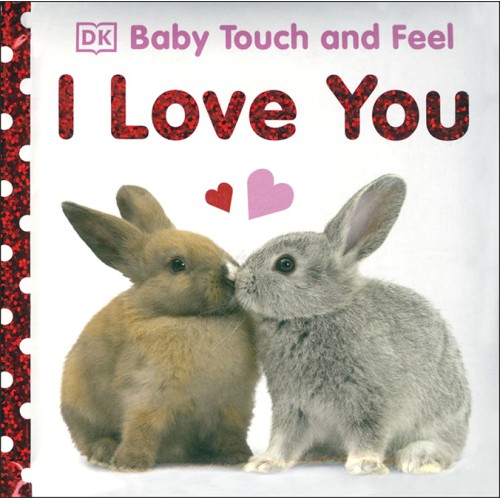 Baby Touch and Feel I Love You