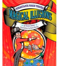 Miraculous Magic Tricks: Magical Illusions