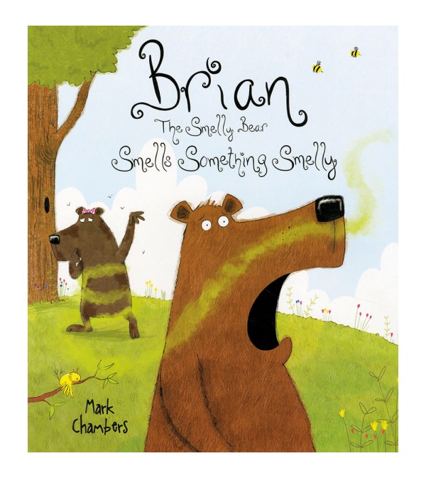 Brian the Smelly Bear Smells Something Smelly
