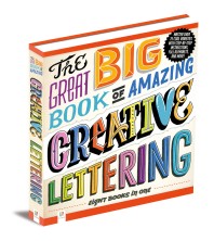 The Great Big Book of Amazing Creative Lettering