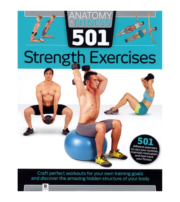 Anatomy of Fitness 501 Strength Exercises