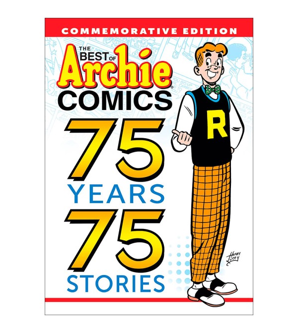 The Best of Archie Comics 75 Years 75 Stories