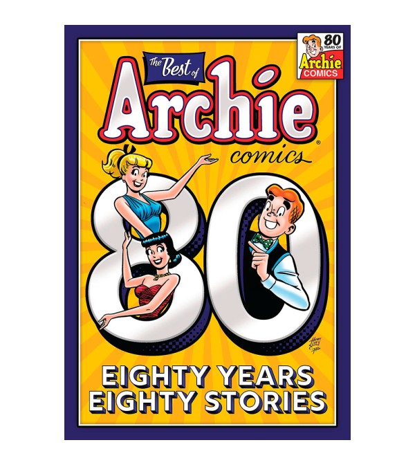 The Best of Archie Comics 80 Years 80 Stories