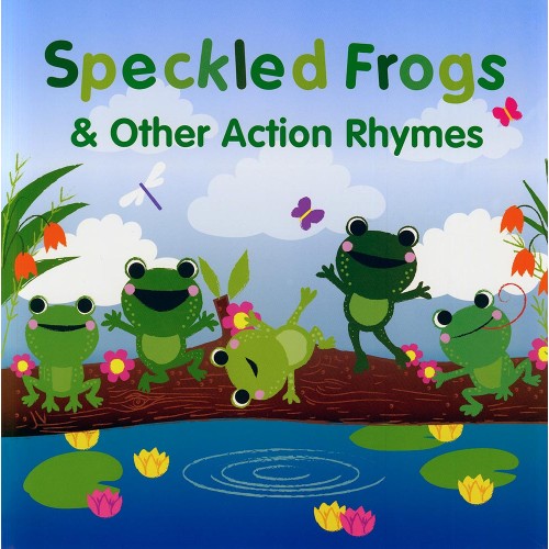 Speckled Frogs & Other Action Rhymes