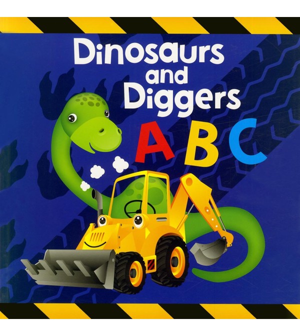 Dinosaurs and Diggers A B C (PB)