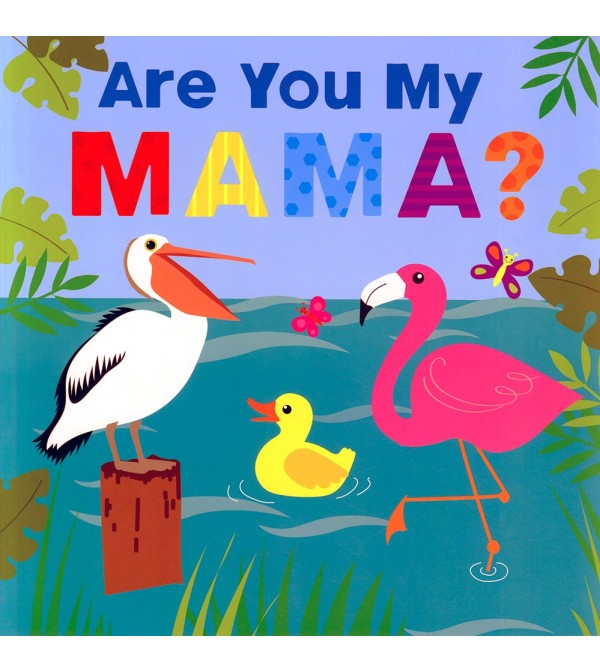 Are You My Mama