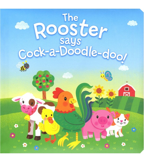The Rooster Says Cock-a-Doodle-doo