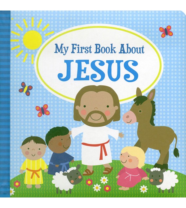 My First Book About Jesus