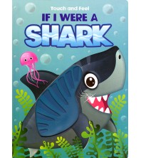 Touch and Feel If I Were a Shark