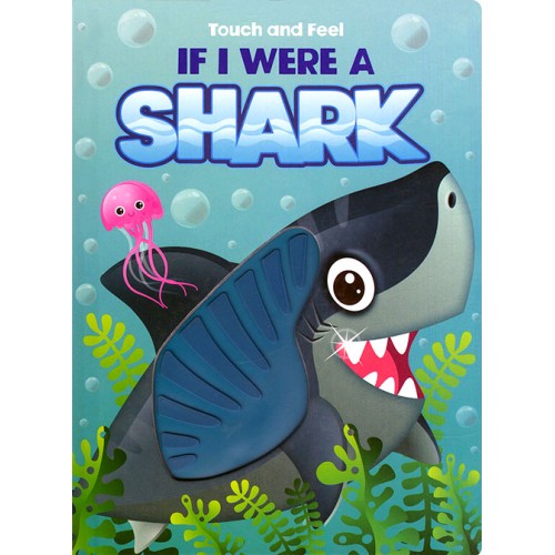 Touch and Feel If I Were a Shark
