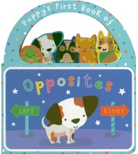 Puppy`s First Book of Opposites