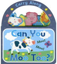 Carry Along Can You Moo Too?