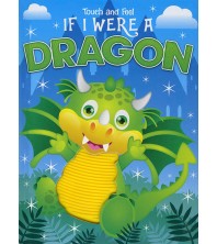 If I Were a Dragon Touch and Feel