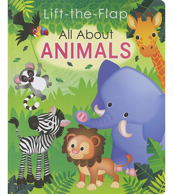Lift the Flap All About Animals