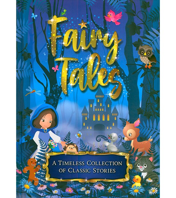 Fairy Tales: A Timeless Collection of Classic Stories