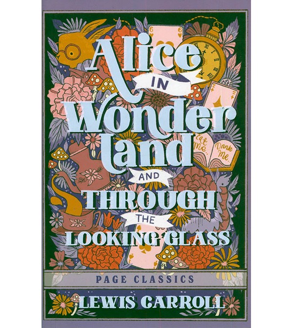 Alice in Wonderland & Through the Looking Glass