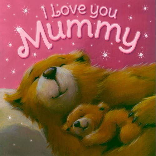 I Love You Mummy