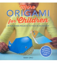 More Origami for Children